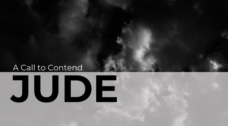 Dark clouds with the words Jude, A Call to Contend Teaching Series