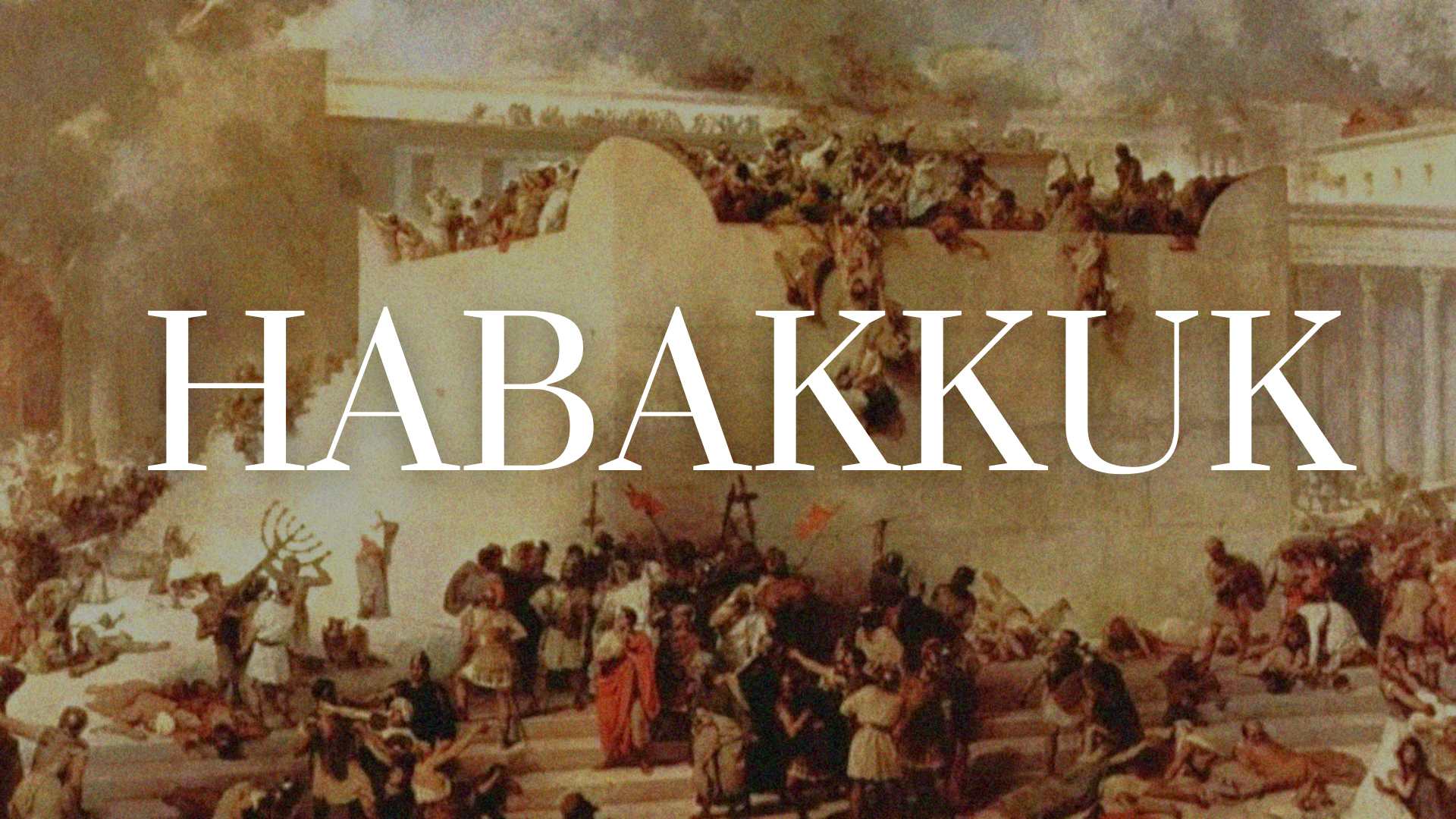 A painting of people fighting from the ancient world with the word Habakkuk written in front of of the painting