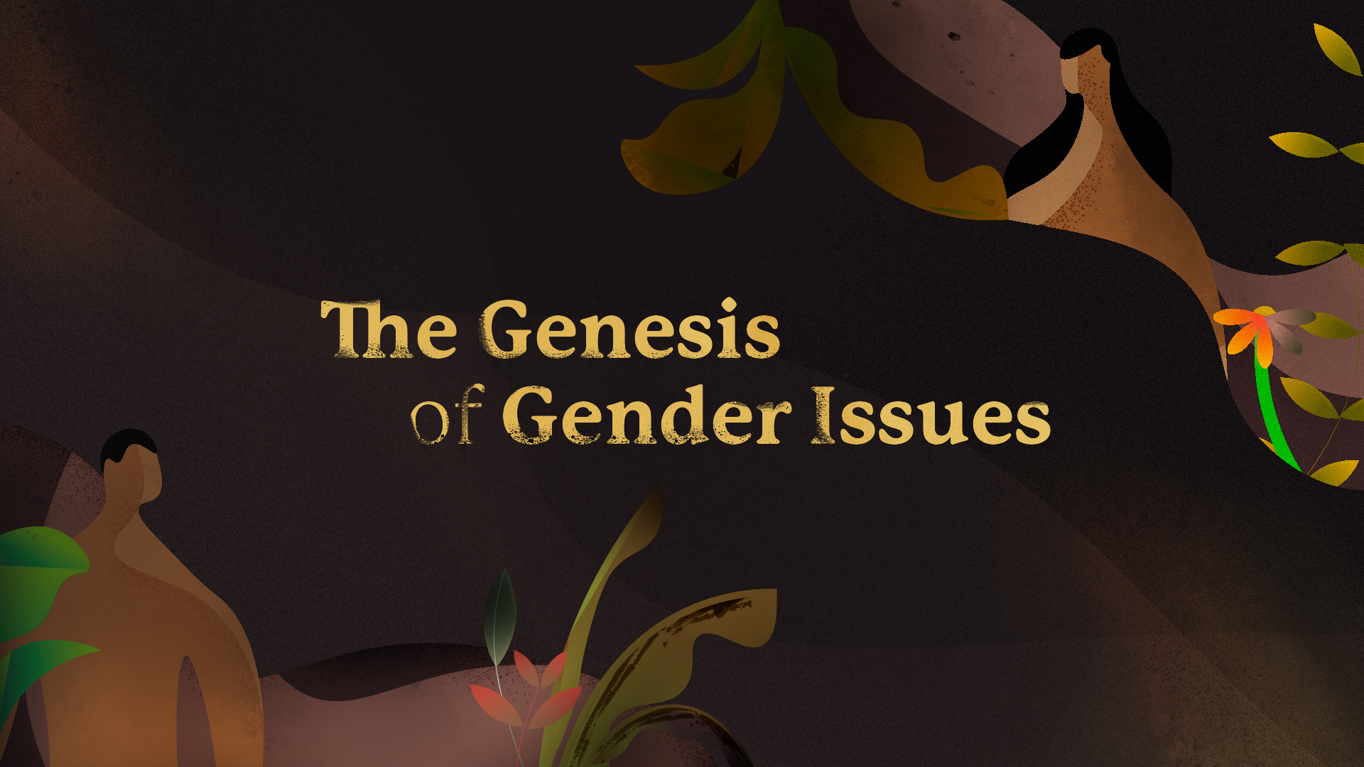 A picture of various shades of brown leaves and the words the Genesis of Gender Issues in the middle